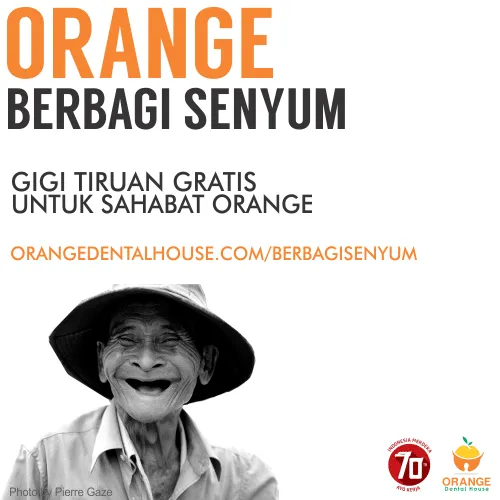 Orange Berbagi Senyum – Gigi Palsu Gratis untuk Sahabat Orange