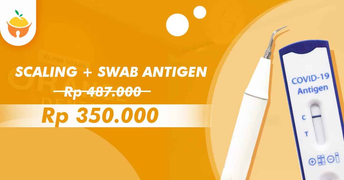 Scaling + Swab Antigen landscape Bersihkan Karang Gigi dan Rapid Test Murah